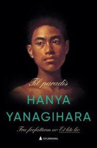 Bokforside Hanya Yanagihara. Portrett av en ung gutt
