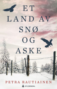 Bokfornt "Et land av snø og aske" av Petra Rautiainen
