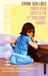 Bokfront "Ingen kan spytte på et smilende ansikt" av Synne Sun Løes